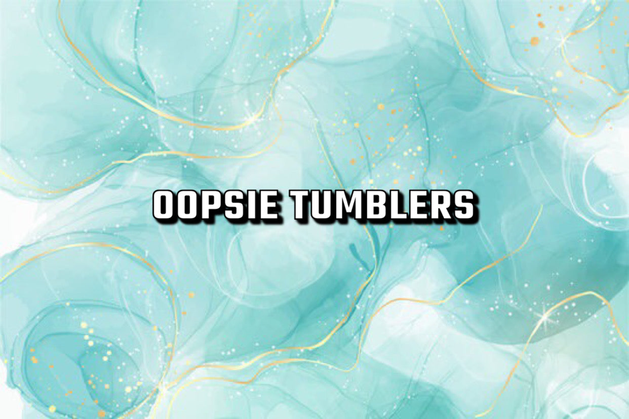 Oopsie Tumblers