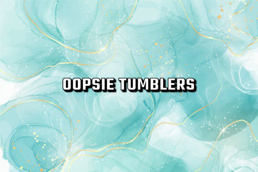 Oopsie Tumblers